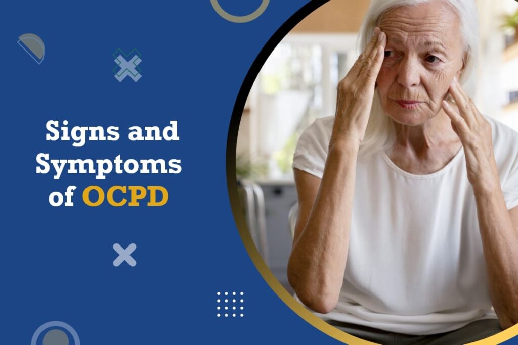Signs and Symptoms of OCPD